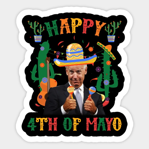 Happy 4Th Of Mayo Funny Joe Biden Confused Cinco de Mayo Sticker by Fe Din A Di